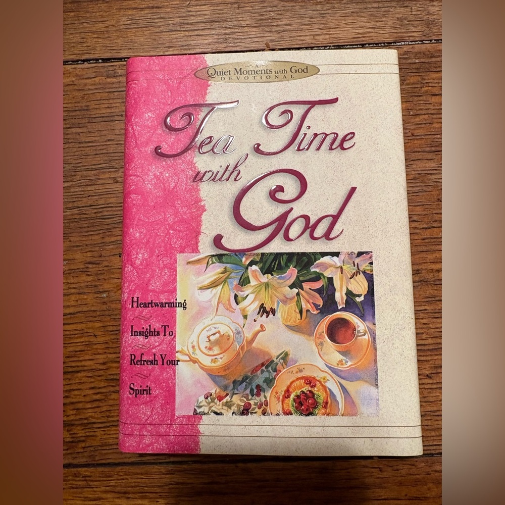 Tea Time with God Devotional Hardcover with Dust Jacket Quiet Moments